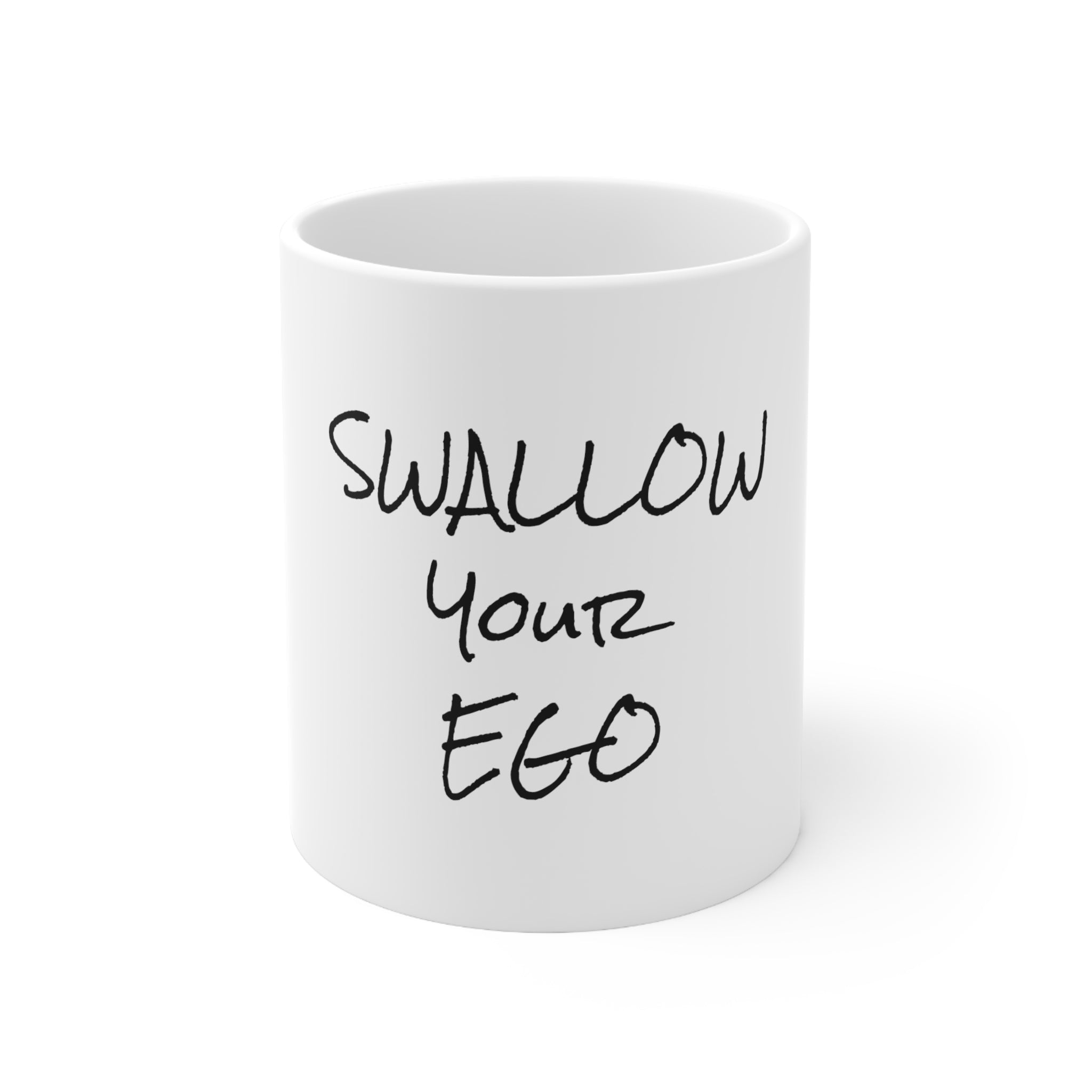 "Swallow Your Ego" Mug